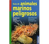 GUIA DE ANIMALES MARINOS PELIGROSOS (GUIAS DEL NATURALISTA-PECES-MOLUSCOS-BIOLOGIA MARINA)