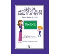 Guía de apoyos visuales para el autismo. Pensadores visuales. Recrusos para personas neurodivergentes: Manual + fichas descargables: 53 (Educación especial y dificultades de aprendizaje)