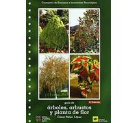 Guia De Arboles Arbustos Y Plantas De Flor