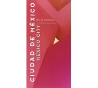 Guía de arquitectura de Ciudad de México: Mexico City - An architectural guide