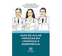 Guia De Aulas Práticas Em Urgência E Emergência (ebook)