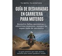 Guía de Averías en Carretera para Moteros - Edición económica en blanco y negro: Soluciona averías mecánicas y eléctricas, incluso si no sabes nada de mecánica.