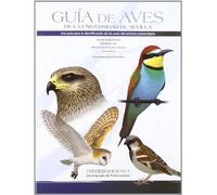 Guía de aves de la Universidad de Sevilla: Una guía para la identificación de las aves del entorno universitario: 79 (Serie Ciencias)