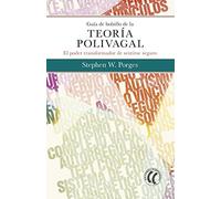 Guía de bolsillo de la TEORÍA POLIVAGAL: El poder transformador de sentirse seguro. (SIN COLECCION)
