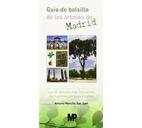 Guía de bolsillo de los árboles de Madrid. Los 50 árboles más frecuentes de nuestros parques y calles (Flora y Fauna)
