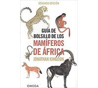 GUIA DE BOLSILLO DE LOS MAMIFEROS DE AFRICA (GUIAS DEL NATURALISTA)