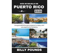 GUÍA DE BOLSILLO DE PUERTO RICO 2026: Una guía definitiva para preparar tu viaje y vivir una experiencia fantástica