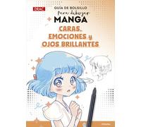 Guía De Bolsillo Para Dibujar Manga. Caras Emociones Y Ojos Bril Lante