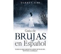 Guía de Brujas en Español: Todo lo que Querías Saber Detrás del Mito de las Brujas