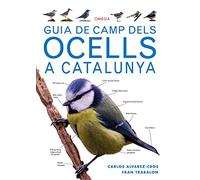 GUIA DE CAMP DELS OCELLS A CATALUNYA (GUIAS DEL NATURALISTA)