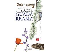 Guía de Campo de la Sierra de Guadarrama (CALLEJEROS Y GUIAS)