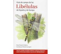 Guía de campo de las libélulas de España y de Europa – Guías del naturalista. Insectos