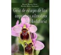 Guia De Campo De Las Orquideas Silvestres De Andalucia