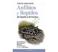 Guía de campo de los Anfibios y reptiles de España y de Europa | Aa. Vv.