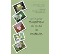 Guia De Campo Macrófitas Do Delta Do Parnaíba (ebook)