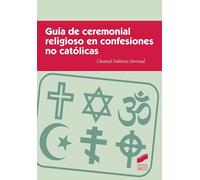 Guía de ceremonial religioso en confesiones no católicas: 3 (Ceremonial y Protocolo)