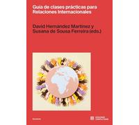 Guía de clases prácticas para Relaciones Internacionales: 20 (Docencia)