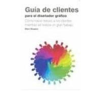 Guia De Clientes Para El Diseñador Grafico