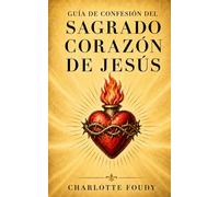 Guía de confesión del Sagrado Corazón de Jesús