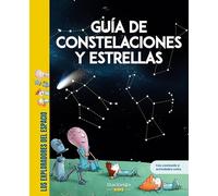 Guía de constelaciones y estrellas.Libro infantil con juegos y actividades extra | Aprende a reconocer las constelaciones y las estrellas del ... 1 (LOS EXPLORADORES DEL ESPACIO)