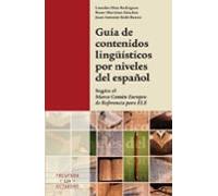 Guia De Contenidos Lingüisticos Por Niveles Del Español: Segun El Marc