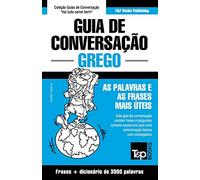 Guia de Conversação Português-Grego e vocabulário temático 3000 palavras: 147 (European Portuguese Collection)