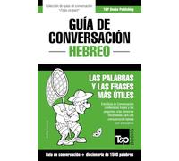 Guía de Conversación Español-Hebreo y diccionario conciso de 1500 palabras: 136 (Spanish collection)