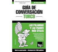 Guía de Conversación Español-Turco y diccionario conciso de 1500 palabras: 294 (Spanish collection)