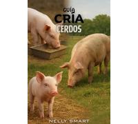 Guía de cría de cerdos: 15 técnicas esenciales que utiliza todo ganadero de cerdos exitoso