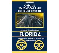 GUÍA DE EDUCACIÓN PARA CONDUCTORES DE FLORIDA
