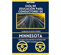 GUÍA DE EDUCACIÓN PARA CONDUCTORES DE MINNESOTA