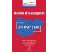 Guía de español para hablantes de francés: 1 (Espasa Idiomas)