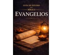 Guía de Estudio Bíblico: Evangelios: Manual de Formación Cristiana y Discipulado