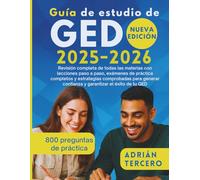 Guía de estudio de GED 2025-2026: Revisión completa de todas las materias con lecciones paso a paso, exámenes de práctica completos y estrategias ... confianza y garantizar el éxito de tu GED