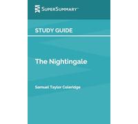 Guía de estudio: El ruiseñor por Samuel Taylor Coleridge (SuperSummary)