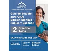 Guía de Estudio para CNA: Edición Bilingüe (Inglés y Español), CNA Study Guide 2025-2026, 2 Full-Length Practice Tests [Bilingual Edition]