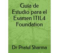 Guía de Estudio para el Examen ITIL4 Foundation (Spanish)