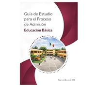 Guía de Estudio para el Proceso de Admisión: Educación Básica (Guías USICAMM 2026-2027)