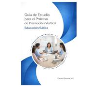 Guía de Estudio para el Proceso de Promoción Vertical: Educación Básica (Guías USICAMM)