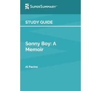Guía de estudio: Sonny Boy: A Memoir de Al Pacino (SuperSummary)