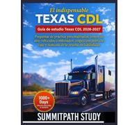 Guía de estudio Texas CDL 2026-2027: Preguntas de práctica personalizadas, frenos de aire, vehículos combinados, inspección previa al viaje y dominio de la prueba de habilidades