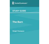 Guía de estudio: The Barn de Wright Thompson (SuperSummary)