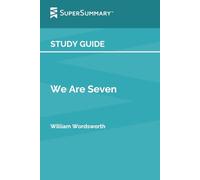 Guía de estudio: We Are Seven por William Wordsworth (SuperSummary)