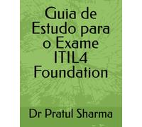 Guia de Estudo para o Exame ITIL4 Foundation (Portuguese)