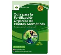 Guía de Fertilización Orgánica de Plantas Aromáticas: ¡Tu viaje en jardinería comienza aquí!
