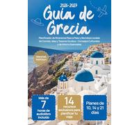 Guía de Grecia: Planificador de Itinerarios Paso a Paso y Secretos Locales de Comida, Islas y Tesoros Ocultos + Consejos Culturales y de Ahorro Esenciales