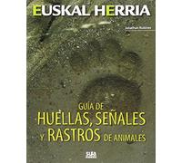 Guia de huellas, señales y rastros de animales: 12 (Euskal Herria)