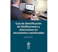 Guía de identificación de falsificaciones y alteraciones en documentos cuestionados (Ciencias Policiales)