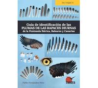 Guía de identificación de las plumas de las rapaces diurnas de la península ibérica, baleares y canarias (PLUMARUM)