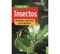 Guia De Insectos Perjudiciales Y Beneficiosos Para La Agricultura